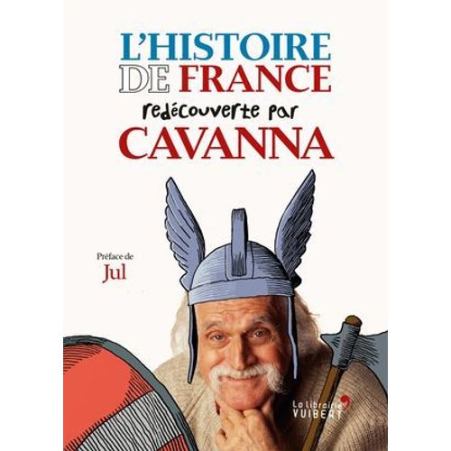 L'histoire De France Redécouverte Par Cavanna