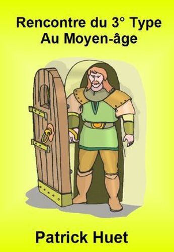 Rencontre Du 3° Type Au Moyen-Âge