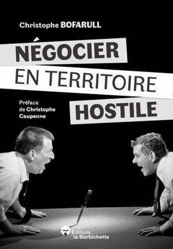 Négocier En Territoire Hostile