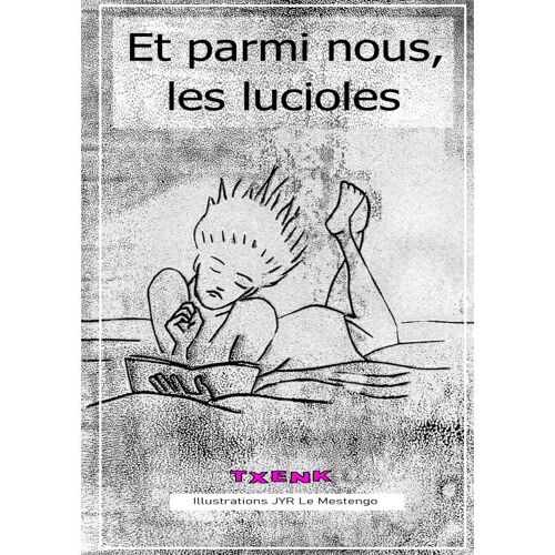 Et Parmi Nous, Les Lucioles