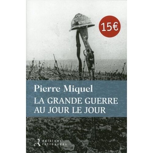 La Grande Guerre Au Jour Le Jour
