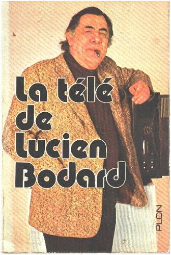 La Télé De Lucien Bodard