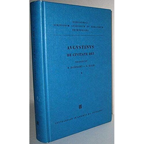 Augustini, S. Aurelii, De Civitate Dei Libri Xxii: Vol. Ii. Libri Xiv - Xxii