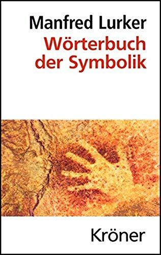 Wörterbuch Der Symbolik (Kröners Taschenausgaben (Kta))