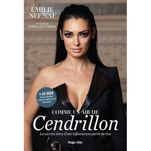 Comme Un Air De Cendrillon - La Success Story D'une Influence Partie De Rien