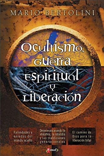 Ocultismo, Guerra Espiritualy Y Liberacion