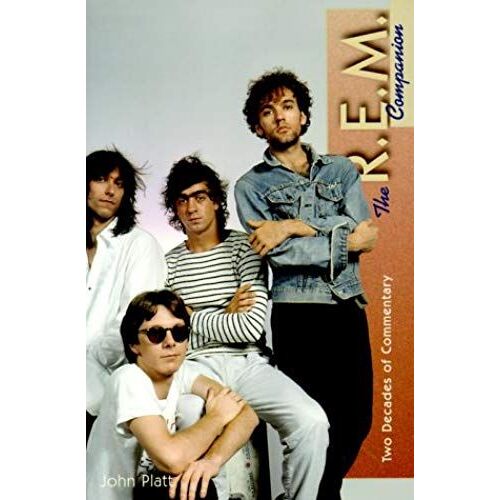 The R.E.M. Companion: Two Decades Of Commentary