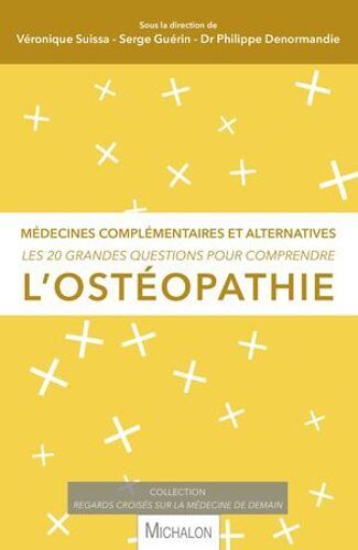 Les 20 Grandes Questions Pour Comprendre L'ostéopathie