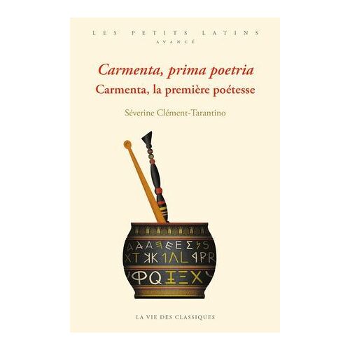 Carmenta, Prima Poetria. Carmenta, La Première Poétesse