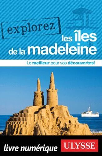 Explorez Les Iles De La Madeleine