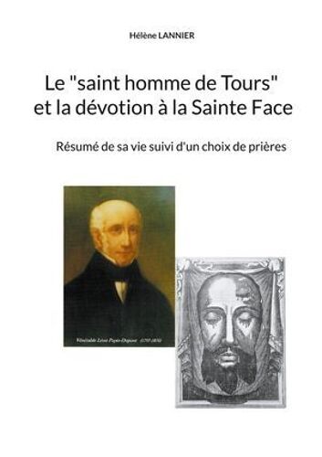 Le "Saint Homme De Tours" Et La Dévotion À La Sainte Face