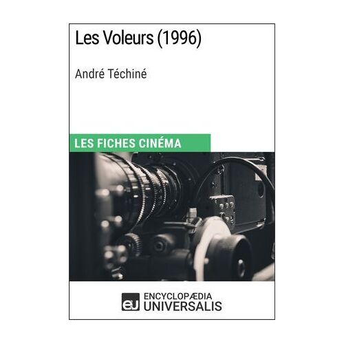 Les Voleurs D'andré Téchiné