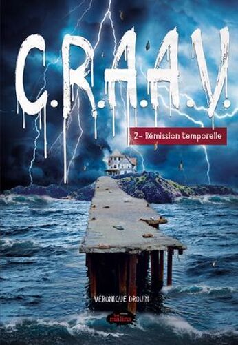 C.R.A.A.V. Tome 2: Rémission Temporelle