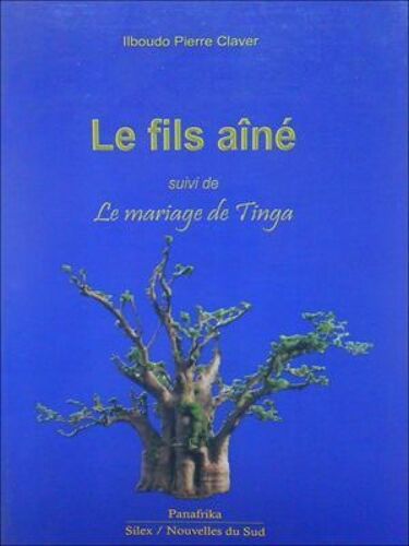 Le Fils Aîné Suivi De Le Mariage De Tinga