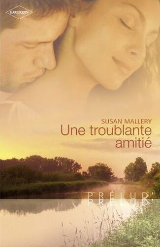 Une Troublante Amitié (Harlequin Prélud')