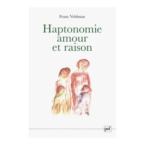 Haptonomie : Amour Et Raison