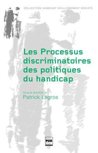 Les Processus Discriminatoires Des Politiques Du Handicap