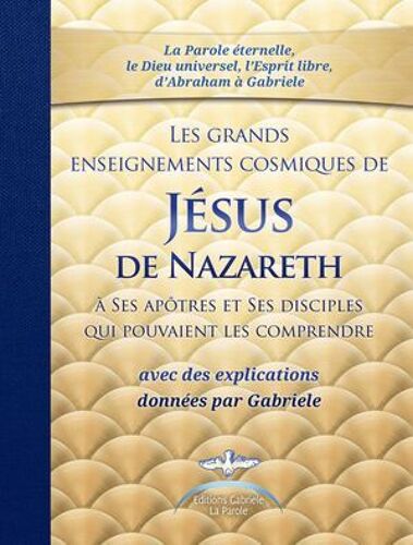 Les Grands Enseignements Cosmiques De Jesus De Nazareth