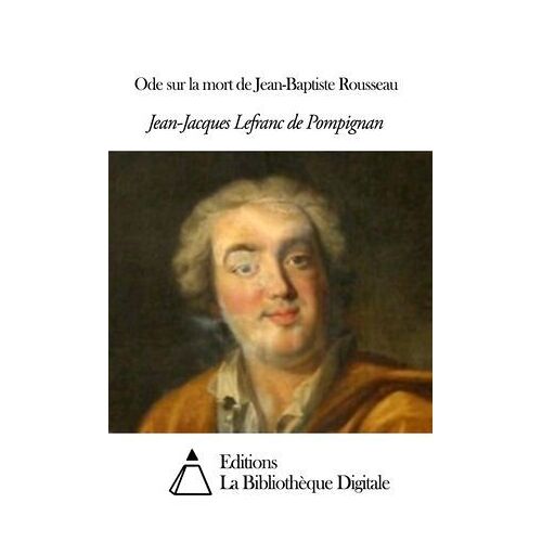 Ode Sur La Mort De Jean-Baptiste Rousseau