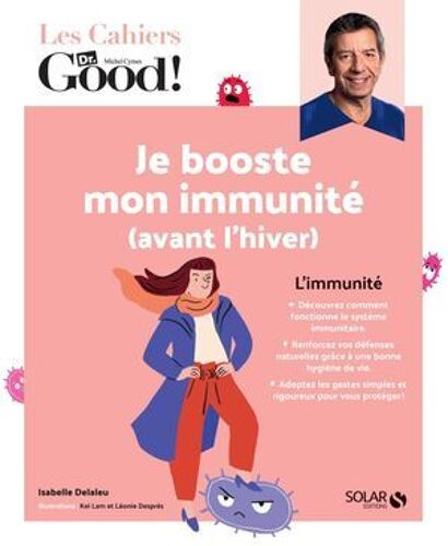 Les Cahiers Dr. Good ! - Je Booste Mon Immunité (Avant L'hiver)