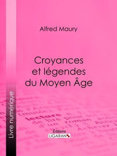 Croyances Et Légendes Du Moyen Âge