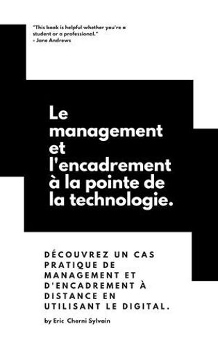 Le Management Et L'encadrement À La Pointe De La Technologie.