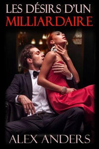 Les Désirs D'un Milliardaire