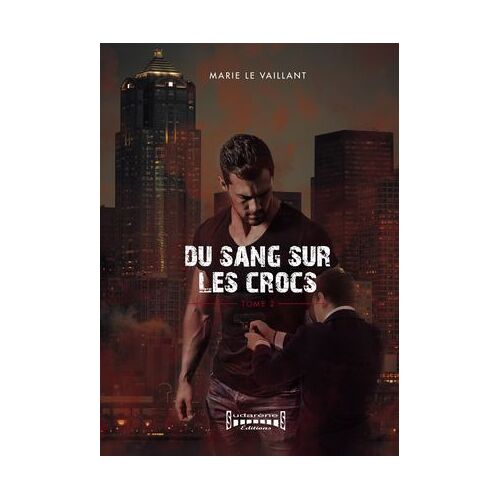 Du Sang Sur Les Crocs - Tome 2