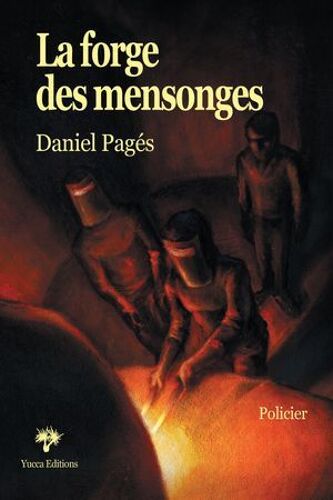 La Forge Des Mensonges