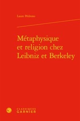 Métaphysique Et Religion Chez Leibniz Et Berkeley