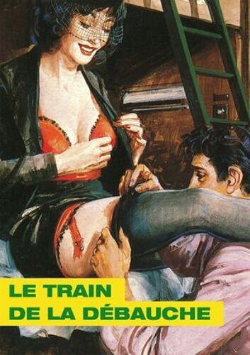 Le Train De La Débauche