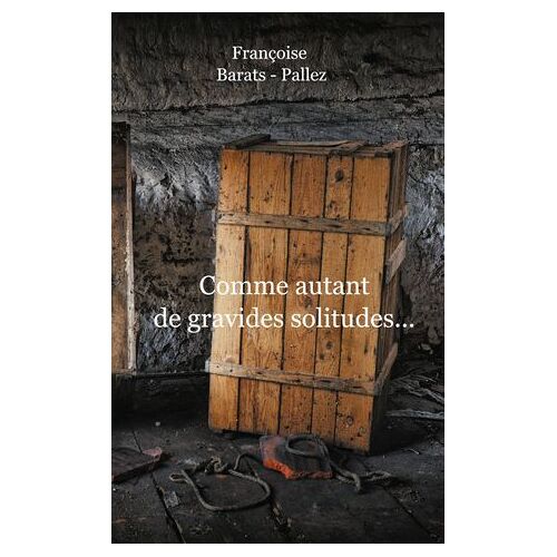 Comment Autant De Gravides Solitudes