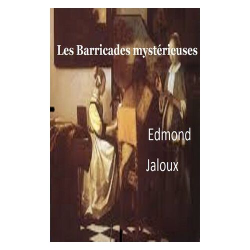 Les Barricades Mystérieuses Annoté Illustrés