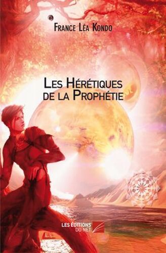 Les Hérétiques De La Prophétie