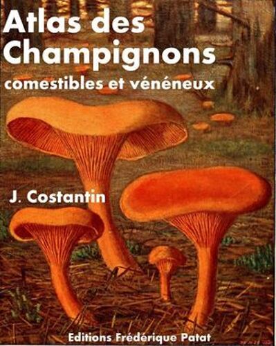 Atlas Des Champignons Comestibles Et Vénéneux