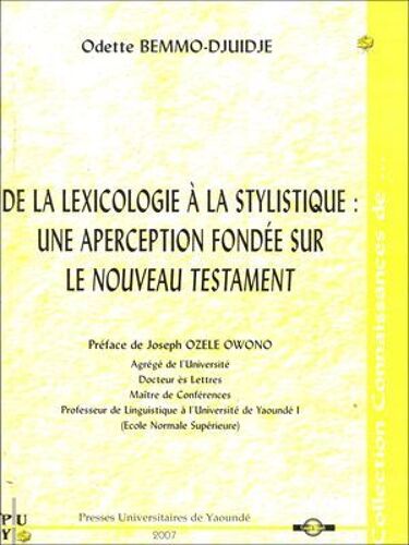 De La Lexicologie A La Stylistique : Une Aperception Fondée Sur Le Nouveau Testament