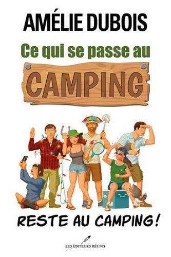 Ce Qui Se Passe Au Camping Reste Au Camping