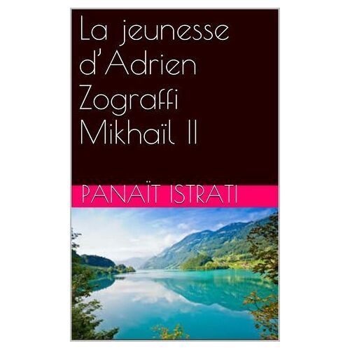 La Jeunesse D'adrien Zograffi Mikhaïl Ii