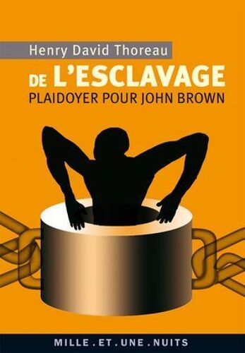 De L'esclavage. Plaidoyer Pour John Brown
