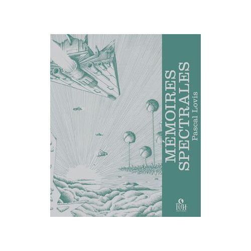 Mémoires Spectrales : Terre Hantée - Tome 2