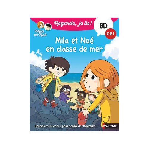 Regarde Je Lis ! Une Bd À Lire Tout Seul : Mila Et Noé En Classe De Mer - Bd - Ce1