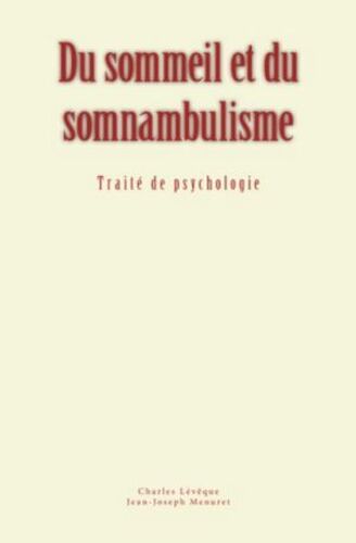 Du Sommeil Et Du Somnambulisme