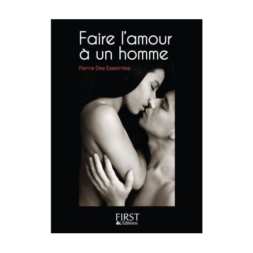 Le Petit Livre De - Faire L'amour À Un Homme