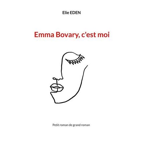 Emma Bovary, C'est Moi