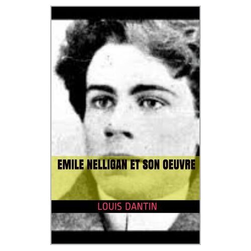 Émile Nelligane Et Son Oeuvre