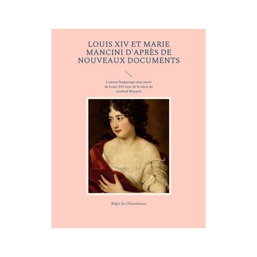 Louis Xiv Et Marie Mancini D'après De Nouveaux Documents