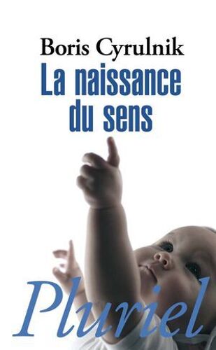 La Naissance Du Sens