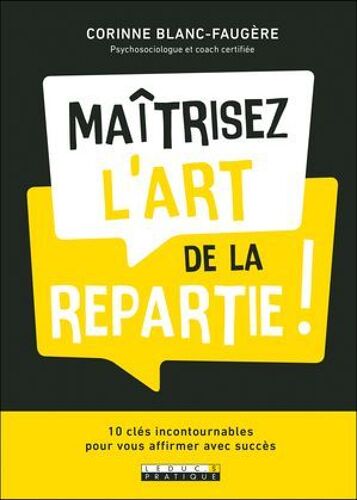Maîtrisez L'art De La Repartie !