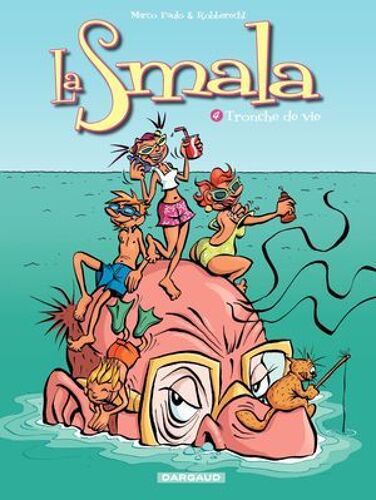 La Smala - Tome 4 - Tronche De Vie