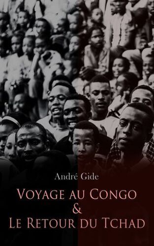 Voyage Au Congo & Le Retour Du Tchad